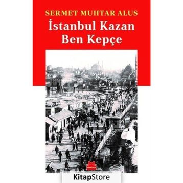 İstanbul Kazan Ben Kepçe - Sermet Muhtar Alus