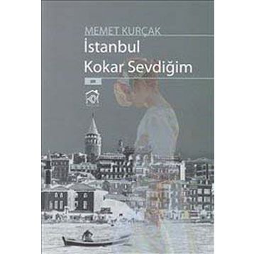 İSTANBUL KOKAR SEVDİĞİM - MEMET KURÇAK