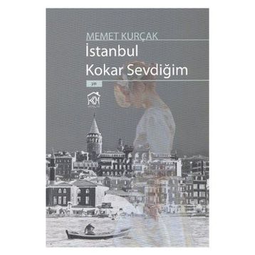 İSTANBUL KOKAR SEVDİĞİM - MEMET KURÇAK