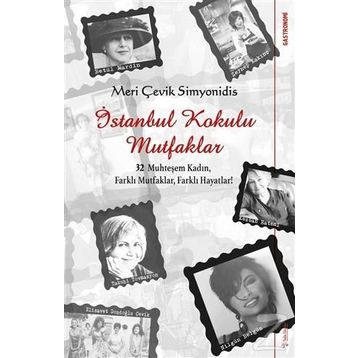 İstanbul Kokulu Mutfaklar - Meri Çevik Simyonidis