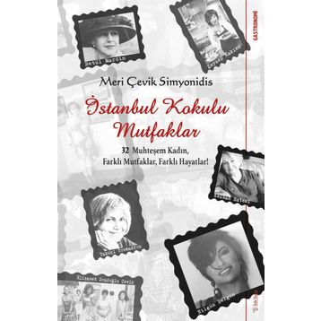 İstanbul Kokulu Mutfaklar - Meri Çevik Simyonidis