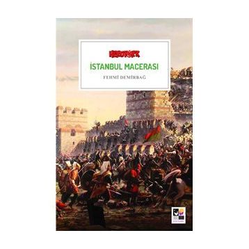 İstanbul Macerası - Fehmi Demirbağ