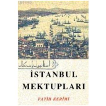 İSTANBUL MEKTUPLARI - FATIH KERIMI