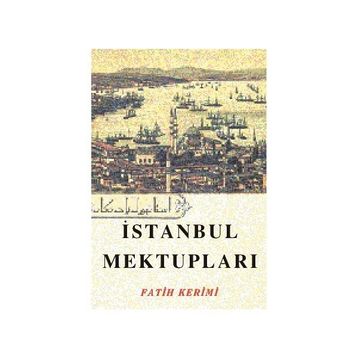 İSTANBUL MEKTUPLARI - FATIH KERIMI