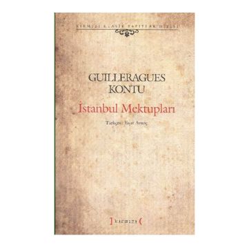 İSTANBUL MEKTUPLARI - GUILLERAGUES KONTU