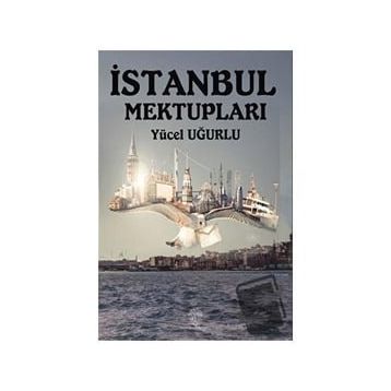 İstanbul Mektupları - Yücel Uğurlu