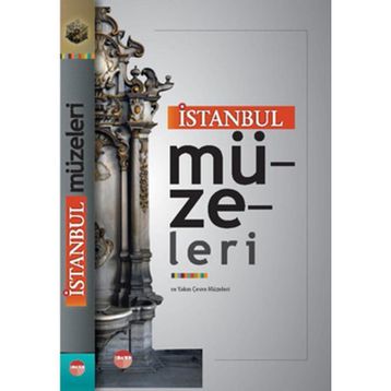 İSTANBUL MÜZELERİ - A. GANI BILGIN