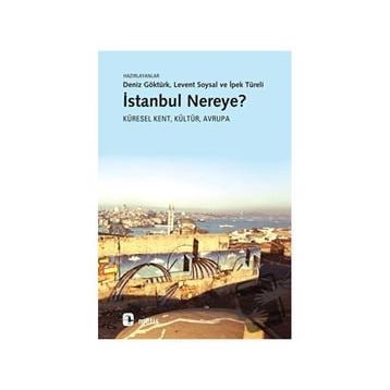 İstanbul Nereye? - Deniz Göktürk