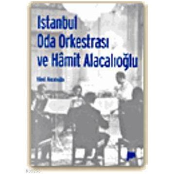 İSTANBUL ODA ORKESTRASI VE HAMIT ALACALIOĞLU - HAMIT ALACALIOĞLU