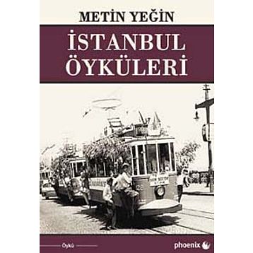 İSTANBUL ÖYKÜLERİ - METIN YEĞİN