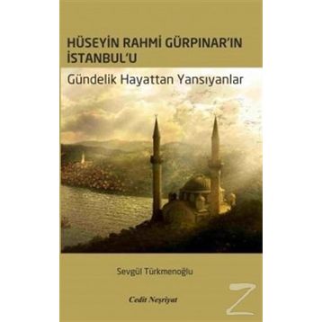 İstanbul Romancısı - Hüseyin Rahmi Gürpınar