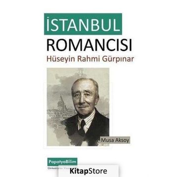 İstanbul Romancısı - Hüseyin Rahmi Gürpınar