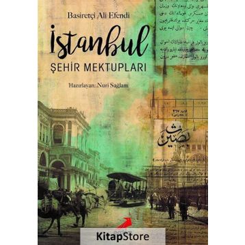 İstanbul Şehir Mektupları - Basiretçi Ali Efendi
