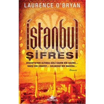 İSTANBUL ŞIFRESI - LAURENCE O'BRYAN