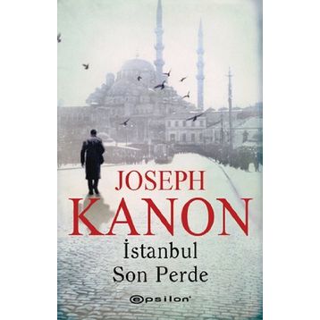 İSTANBUL SON PERDE - JOSEPH KANON