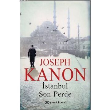 İSTANBUL SON PERDE - JOSEPH KANON