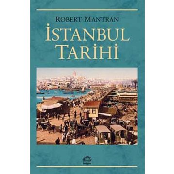 İSTANBUL TARIHI - ROBERT MANTRAN