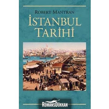 İSTANBUL TARIHI - ROBERT MANTRAN
