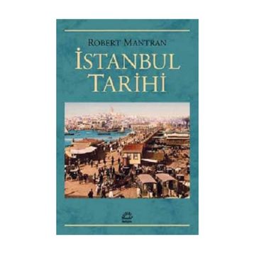 İSTANBUL TARIHI - ROBERT MANTRAN