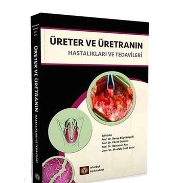 İstanbul Tıp Kitabevi Üreter ve Üretranın Hastalıkları ve Tedavileri