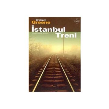 İSTANBUL TRENI - GRAHAM GREENE