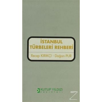 İSTANBUL TURBELERI REHBERI - RECEP KIRKINCI, DOĞAN PUR
