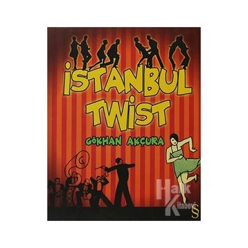 İSTANBUL TWIST - GÖKHAN AKÇURA