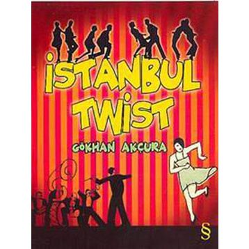 İSTANBUL TWIST - GÖKHAN AKÇURA