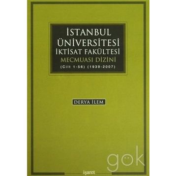 İstanbul Üniversitesi İktisat Fakültesi Mecmuası Dizini - Derya İlem