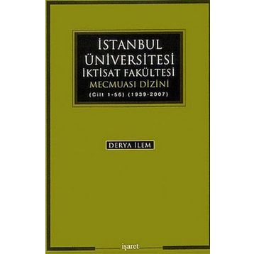 İstanbul Üniversitesi İktisat Fakültesi Mecmuası Dizini - Derya İlem