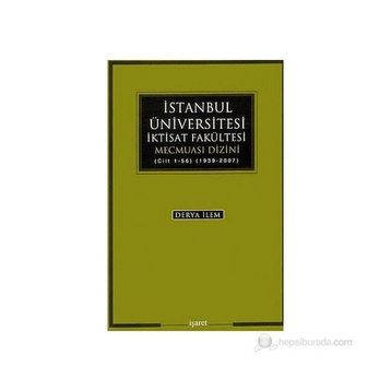 İstanbul Üniversitesi İktisat Fakültesi Mecmuası Dizini - Derya İlem
