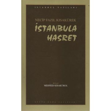 İSTANBUL`A HASRET (KOD: 81) - NECIP FAZIL KISAKÜREK
