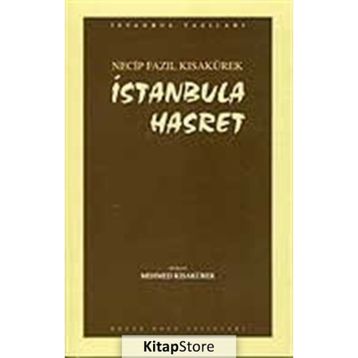 İSTANBUL`A HASRET (KOD: 81) - NECIP FAZIL KISAKÜREK