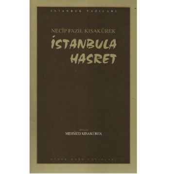 İSTANBUL`A HASRET (KOD: 81) - NECIP FAZIL KISAKÜREK