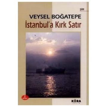 İstanbul’a Kırk Satır - Veysel Boğatepe