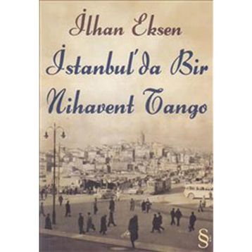 İstanbul'da Bir Nihavent Tango - İlhan Eksen