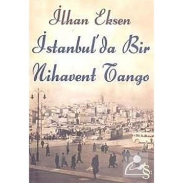 İstanbul'da Bir Nihavent Tango - İlhan Eksen