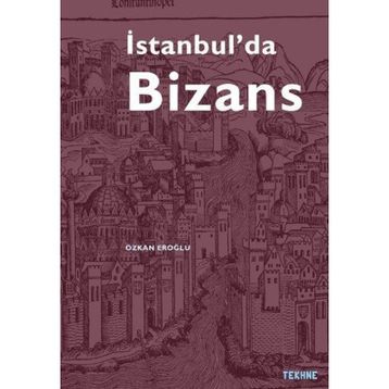 İstanbul'da Bizans - Özkan Eroğlu