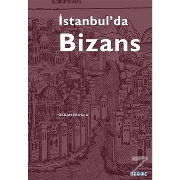 İstanbul'da Bizans - Özkan Eroğlu