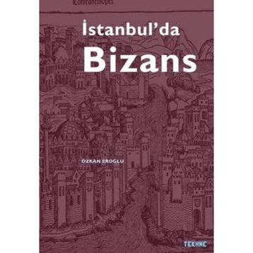 İstanbul'da Bizans - Özkan Eroğlu