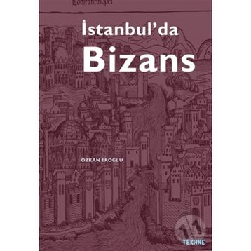 İstanbul'da Bizans - Özkan Eroğlu
