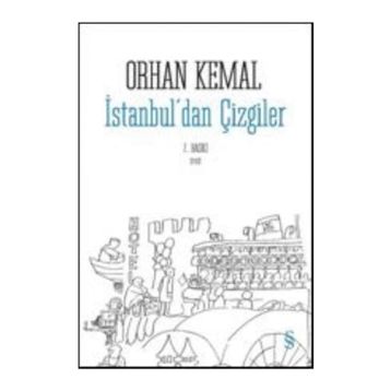 İSTANBUL´DAN ÇİZGİLER - ORHAN KEMAL