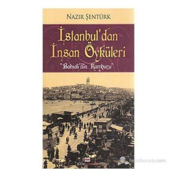 İstanbul’dan İnsan Öyküleri - Nazır Şentürk