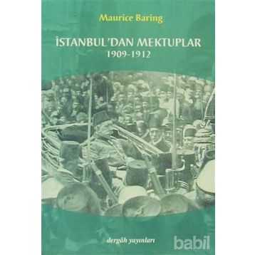 İSTANBUL´DAN MEKTUPLAR 1909- 1912 - MAURICE BARING
