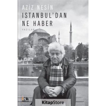 İstanbul'dan Ne Haber - Aziz Nesin