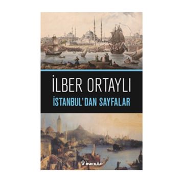 İstanbul’dan Sayfalar - İlber Ortaylı