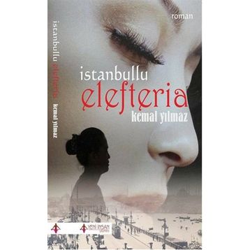 İstanbullu Elefteria - Kemal Yılmaz
