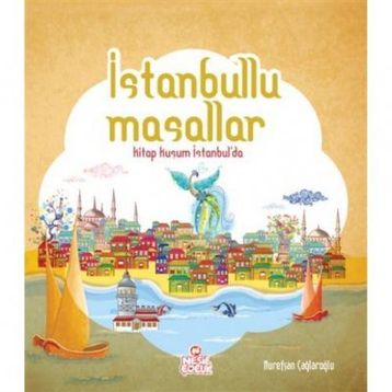 İstanbullu Masallar - Nurefşan Çağlaroğlu