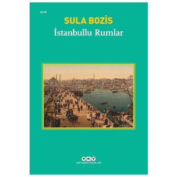İSTANBULLU RUMLAR - SULA BOZIS