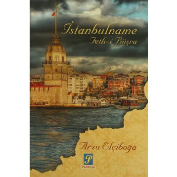 İstanbulname - G. Arzu Elçiboğa